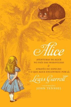 Download Alice Aventuras de Alice no Pais das Maravilhas e Atraves Espelho e o que Alice Encontrou Por La epub mobi pdf