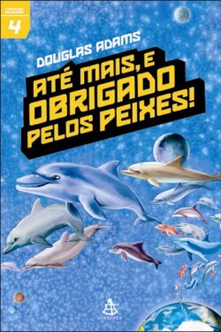 Download Ate Mais e Obrigado Pelos Peixes Douglas Adams em epub mobi pdf