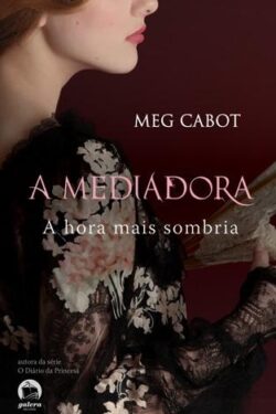 Download A Hora Mais Sombria A Mediadora Vol 4 Meg Cabot ePUB mobi pdf