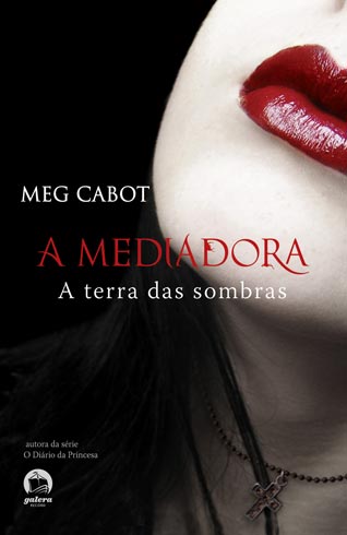 Download A Terra das Sombras A Mediadora Vol. 1 Meg Cabo ePUB mobi pdf