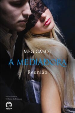 Download Reuniao A Mediadora Vol. 3 Meg Cabot ePUB mobi pdf