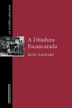 Download A Ditadura Escancarada As Ilusoes Armadas Vol. 2 Elio Gaspari ePUB mobi pdf