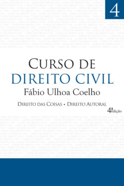 Download Curso de Direito Civil Vol 4 Direito Das Coisas Direito Autoral Fabio Ulhoa Coelho em ePUB mobi PDF