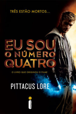 Download Eu Sou o Numero Quatro Os Legados de Lorien Vol. 1 Pittacus Lore ePUB mobi pdf