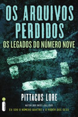 Download Os arquivos perdidos Os legados do Numero Nove Pittacus Lore ePUB mobi pdf