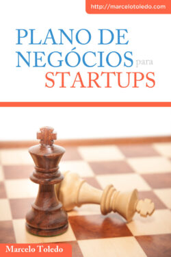 Plano de Negócios para Startups – Marcelo Toledo