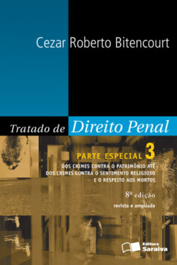 Download Tratado de Direito Penal Vol 3 Parte Especial Dos crimes contra o patrimonio ate dos crimes contra o sentimento religi