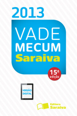 Vade Mecum Saraiva 2013 – 15ª Ed. 2013 – Editora Saraiva