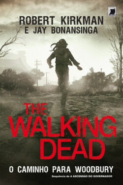 O Caminho Para Woodbury – The Walking Dead – Vol. 2 – Robert Kirkman