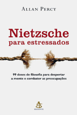 Nietzsche para Estressados  – Allan Percy