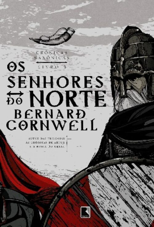 Download Os Senhores do Norte Cronicas Saxonicas Vol. 3 Bernard Cornwell em ePUB mobi PDF