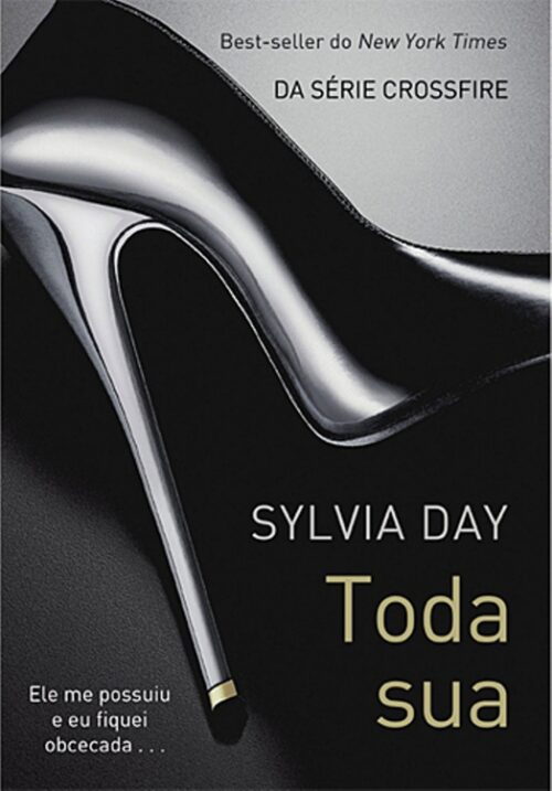 Download Toda Sua Crossfire Vol 1 Sylvia Day em ePUB mobi PDF