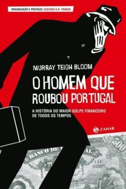 Download O Homem que Roubou Portugal Murray Teigh Bloom em ePUB mobi e PDF