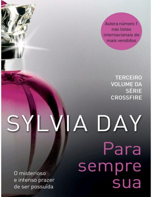 Download Para Sempre Sua Crossfire Vol. 3 Sylvia Day em ePUB mobi ou PDF