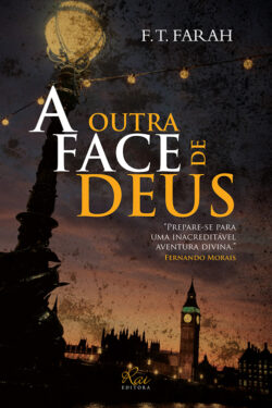 A Outra Face de Deus – F. T. Farah