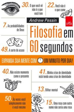 Filosofia Em 60 Segundos – Andrew Pessin