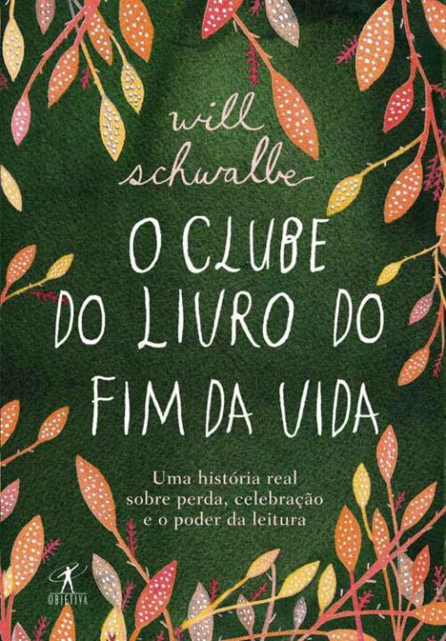 Download livro O Clube do Livro do Fim da Vida Will Schwalbe em ePUB mobi e PDF