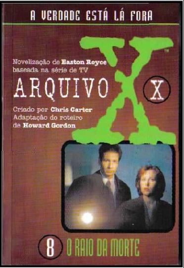 Download livro O Raio da Morte Arquivo X Vol 8 Chris Carter em ePUB mobi e PDF