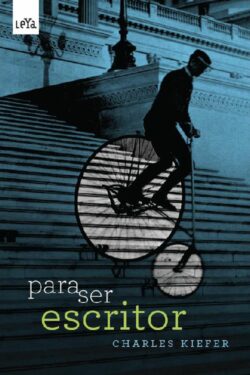 Para Ser Escritor – Charles Kiefer