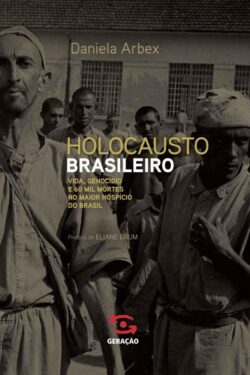 Download Holocausto Brasileiro Daniela Arbex em ePUB mobi e PDF