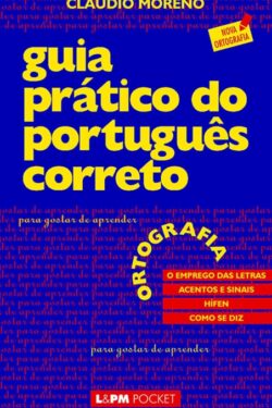 Ortografia – Guia Prático do Português Correto Vol. 1 – Cláudio Moreno