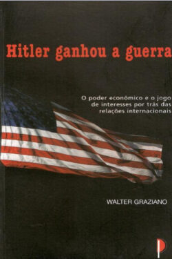 Download livro Hitler Ganhou a Guerra Walter Graziano em ePUB mobi e PDF