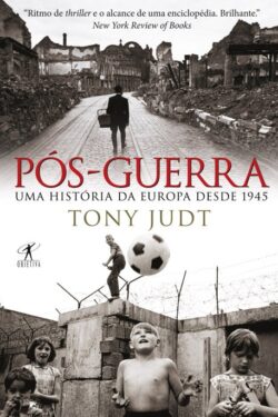 Pós Guerra – Tony Judt