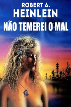 Não Temerei o Mal – Robert A. Heinlein