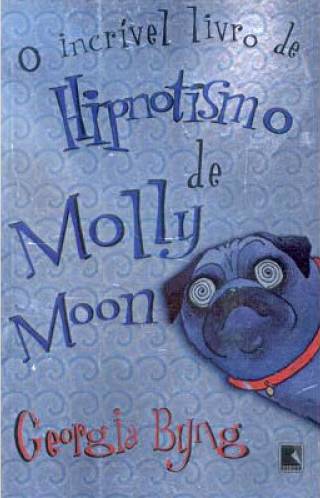 Download O incrível livro de hipnotismo de Molly Moon Georgia Byng em epub mobi e pdf