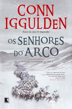 Download Os Senhores do Arco Conn Iggulden em epub mobi e pdf