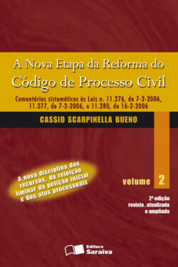 A Nova Etapa da Reforma do Código de Processo Civil – Vol 2 – Cassio Scarpinella Bueno