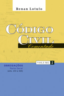 Código Civil Comentado – Vol 2 – Renan Lotufo