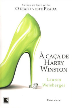 Download A Caca de Harry Winston Lauren Weisberger em ePUB mobi e PDF