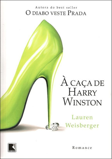 Download A Caca de Harry Winston Lauren Weisberger em ePUB mobi e PDF