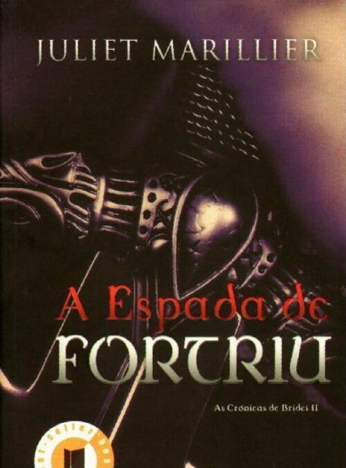 Download A Espada de Fortriu Crônicas de Bridei Vol 2 Juliet Marillier em ePUB mobi e PDF