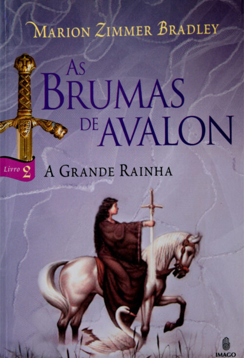 Download A Grande Rainha As Brumas De Avalon vol 2 Marion Zimmer Bradley em ePUB mobi e PDF