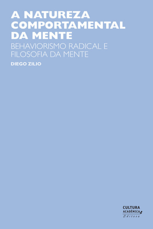 Download A Natureza Comportamental da Mente Behaviorismo Radical e Filosofia da Mente Diego Zilo em ePUB mobi e PDF