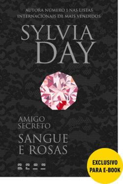 Download Amigo Secreto Sangue e Rosas Sylvia Day em e PUB mobi e PDF