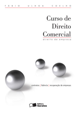 Curso de Direito Comercial – Vol 3 – Direito de Empresa – Fábio Ulhoa Coelho