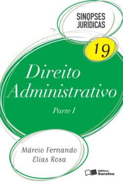 Download Direito Administrativo – Col. Sinopses Jurídicas – Vol 19 Marcio Fernando Elias Rosa em epub mobi e pdf