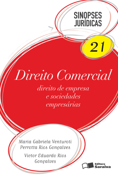 Download Direito Comercial – Col. Sinopses Jurídicas – Vol 21 Maria Gabriela Venturoti Perrota Rios Gonçalves e Victos Eduardo Rios Goncalves em epub mobi e pd