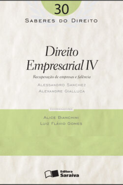 Download Direito Empresarial IV Vol 30 Col. Saberes Do Direito Alessandro Sanchez em epub mobi e pdf