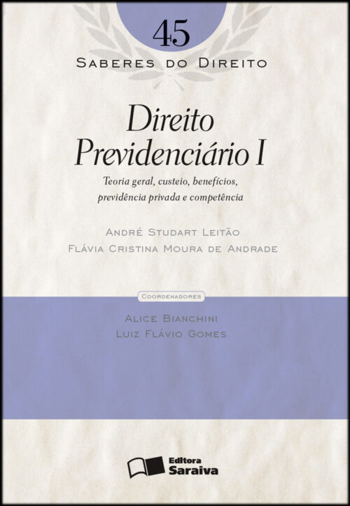 Download Direito Previdenciário I Vol 45 Col. Saberes Do Direito Andre Studart Leitao em epub mobi e pdf