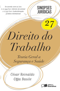 Download Direito do Trabalho – Col. Sinopses Jurídicas – Vol 27 Cesar Reinaldo Ojja Basile em epub mobi e pdf