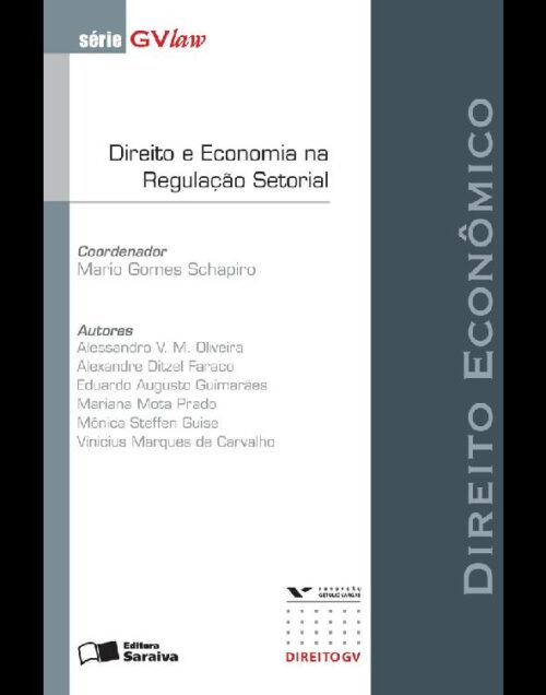 Download Direito e Economia na Regulação Setorial Serie GVLaw Mario Gomes Scharpiro em epub mobi e pdf