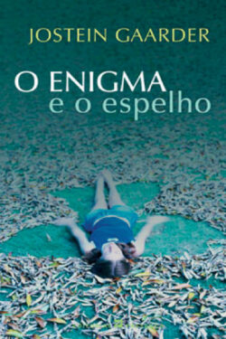 Download O Enigma e o Espelho Jostein Gaarder em ePUB mobi e PDF