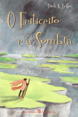 Download O Feiticeiro e a Sombra Ciclo Terramar Vol 1 Ursula K. Le Guin em ePUB mobi e PDF