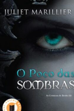 Download O Poco das Sombras Cronicas de Bridei Vol 3 Juliet Marillier em ePUB mobi e PDF