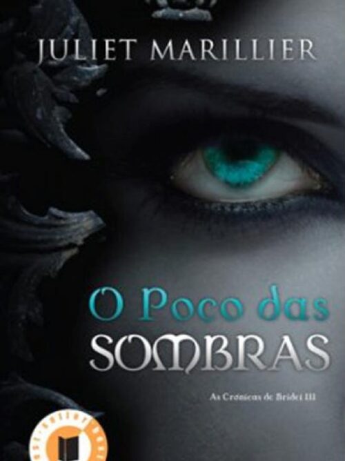 Download O Poco das Sombras Cronicas de Bridei Vol 3 Juliet Marillier em ePUB mobi e PDF