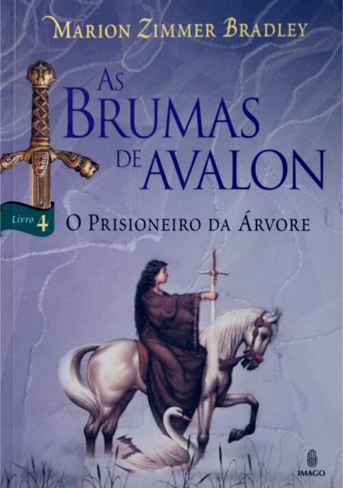 Download O Prisioneiro Da Arvore As Brumas De Avalon vol 4 Marion Zimmer Bradley em ePUB mobi e PDF